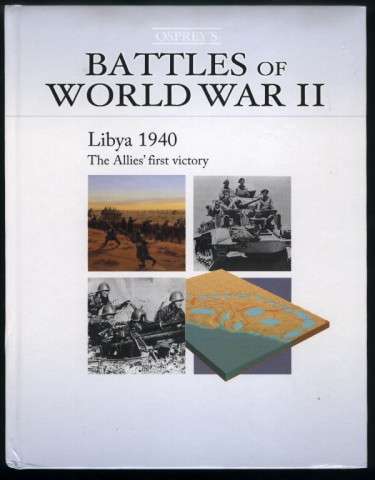 Osprey's Battles of World War II: Libya 1940; The Allies' first victory
